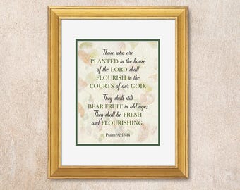 Psalm 92:13-14 Wall Art.  A promise of lasting spiritual health and fruitfulness for Senior’s planted in the house of the Lord.