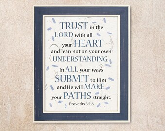 Proverbs 3:5-6 Wall Art. A call for all believers to have complete dependence on God’s wisdom.