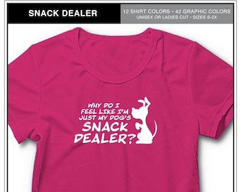 Dog's Snack Dealer: Dog Lover T-shirt, dog training shirt, dog show shirt, Shirt for Dog People