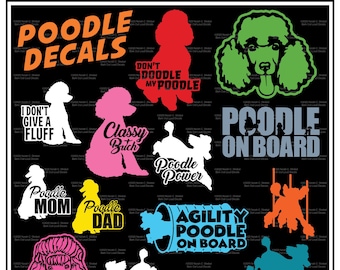 Poodle High-Quality Waterproof Vinyl Decals: Poodle Agility, Poodle Mom, Poodle Power, Don't Doodle My Poodle and more