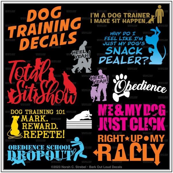 Dog Obedience High-Quality Waterproof Vinyl Decals: Rally, Tricks, Snack Dealer, Heel Yeah, Total Sit Show, Obedience School Dropout