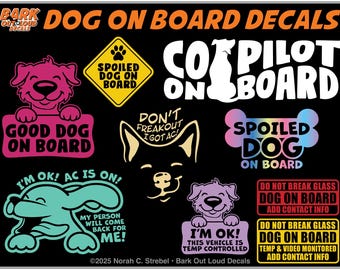 Dog On Board High-Quality Waterproof Vinyl Decals: Protect your dog while traveling. Temp & Video On, AC in On. Don't Break Glass and more.