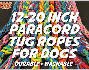 Rope Tug For Dogs: 12-20 inch long For Dog Sports, Agility, Training and Play - Handmade from 550lb Paracord