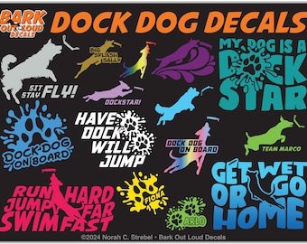 Dock Dog High-Quality Waterproof Vinyl Decals: Get Wet or Go Home, Dock Dog On Board, Run Fast-Jump Far-Swim Hard, Dock Dogs