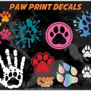 May include: A collection of paw print decals featuring various designs including solid colors, gradients, and splatter effects. The text PAW PRINT DECALS appears at the top, and the logo BARK OUT LOUD DECALS is at the bottom center.