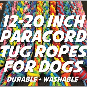 Short Rope Tugs for Dogs: 12-20 inches long rope tugs. Handmade Paracord Dog Rope Tugs. APPROVED for FEO Agility! Agility and Dog Sports Tug