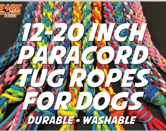 Short Rope Tugs for Dogs: 12-20 inches long rope tugs. Handmade Paracord Dog Rope Tugs. APPROVED for FEO Agility! Agility and Dog Sports Tug
