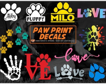 Paw Print High-Quality Waterproof Vinyl Decals: Pet Paw Prints, Pet Name with Paw, Paw+Handprint, Love with Paw and many more.