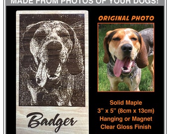 Pet Portraits: Laser Engraved on Wood, Wall Plaques or Magnets. Pet Memorials, Custom Laser Engraved Photos of Your Pets