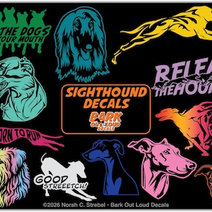Puede incluir: Una colección de calcomanías coloridas de lebreles sobre un fondo negro con varias ilustraciones de perros, siluetas y textos que incluyen "RUN THE DOGS NOT YOUR MOUTH", "RELEASE THE HOUNDS", "BORN TO RUN", "GOOD STREEETCH!" y "SIGHTHOUND DECALS BARK OUT LOUD DECALS".