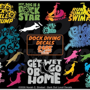 May include: A collection of colorful vinyl decals featuring silhouettes of dogs jumping, paw prints, and water splashes. Text includes phrases like HAVE DOCK WILL JUMP, MY DOG IS A DOCK STAR, ROCK THE DOCK, BIG DOCK ENERGY, and GET WET OR GO HOME.