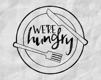 We're Hungry Svg | Silhouette & Cricut SVG Design File for Pregnant Mom To Be Maternity Shirt. Download Instantly Now!