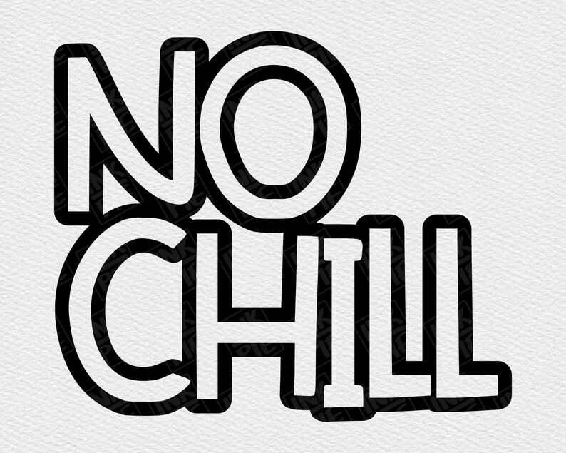 Download No Chill Svg Funny Toddler Shirt Svg Funny Baby Svg Baby ...