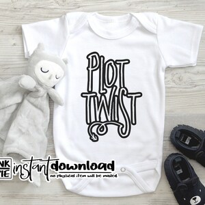 Plot Twist SVG / Funny Baby SVG / Cricut Baby Designs / Baby Bib Svg / Surprise Baby Shower / Newborn Quote / Vinyl Cut File / Silhouette