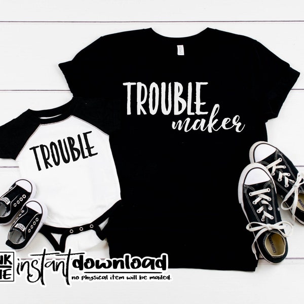 Mommy and Me SVG | Trouble and Trouble Maker | Matching Outfits | Funny New Mom Gift | Cricut Baby Designs | Silhouette DXF