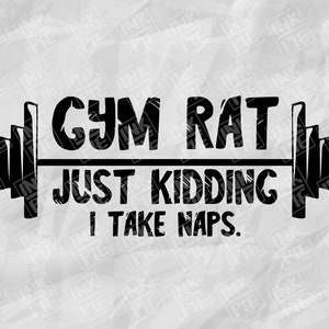 Gym Rat Just Kidding Svg | Gym Buddy Svg | Silhouette & Cricut SVG Design File for Funny Toddler Shirt. Download Instantly Now!