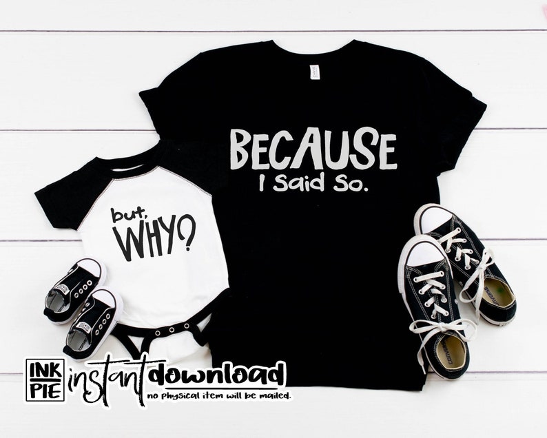 Download But Why Because I Said So Svg Silhouette & Cricut SVG ...