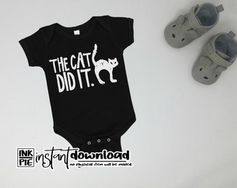 The Cat Did it Svg | Toddler Shirt Designs | Funny Cat Svg | Cricut Baby Designs | Silhouette Cut File | Baby shower Svg|Funny Baby Bodysuit