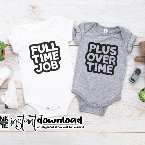 Full Time Job Svg for Funny Twins Bodysuits | Silhouette & Cricut SVG Design File. Download Instantly Now!