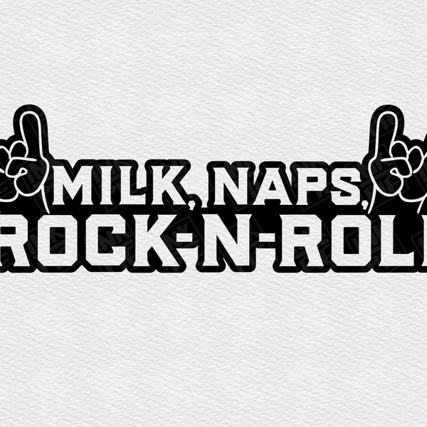 Milk, Naps, Rock n Roll SVG | Rock on Hand SVG | Punk Baby Clothing | Toddler Boy SVG | Funny Baby Svg | Cricut Cut File | Silhouette Dxf