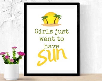 Girls Just Want To Have Sun Wall Art Print