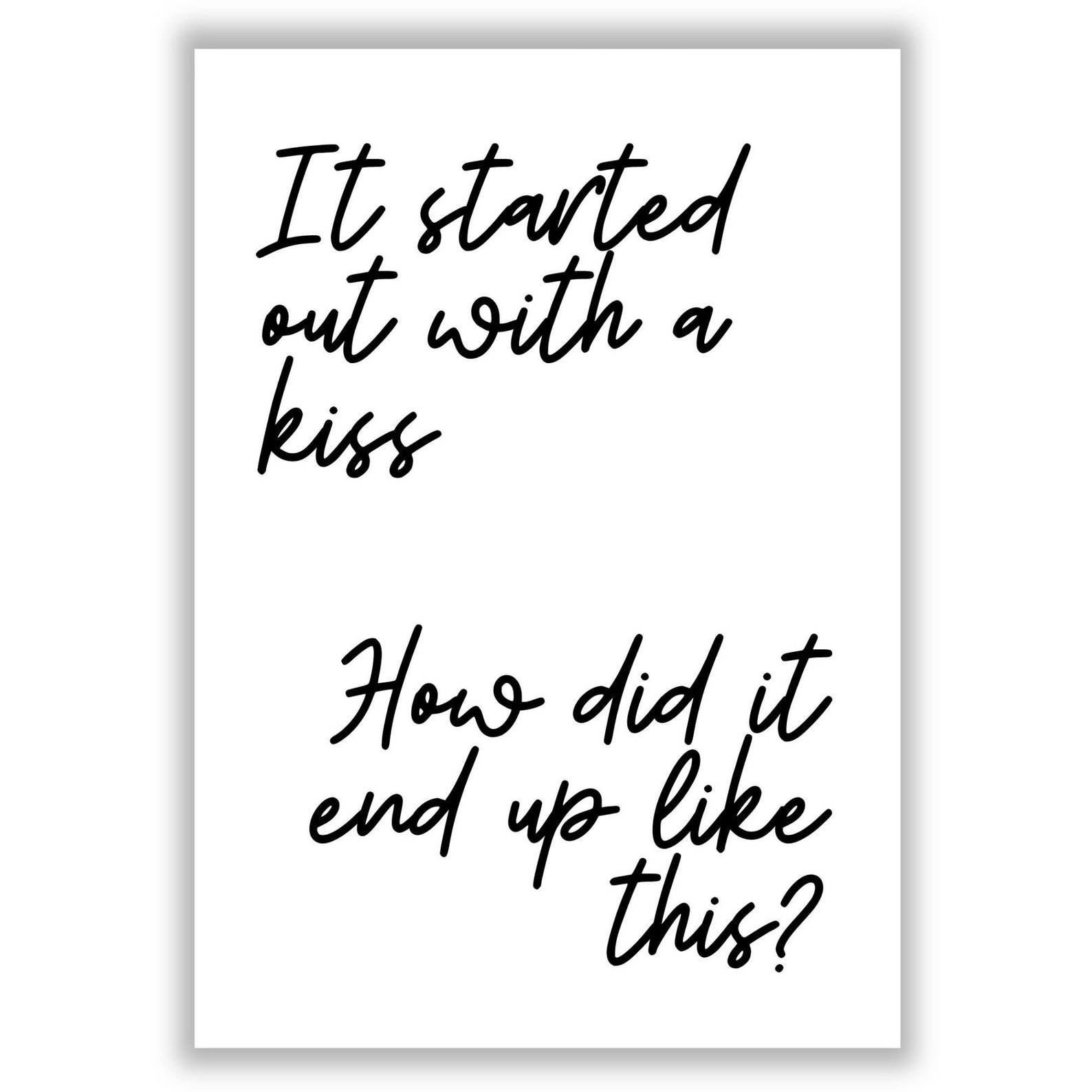 It Started Out With A Kiss