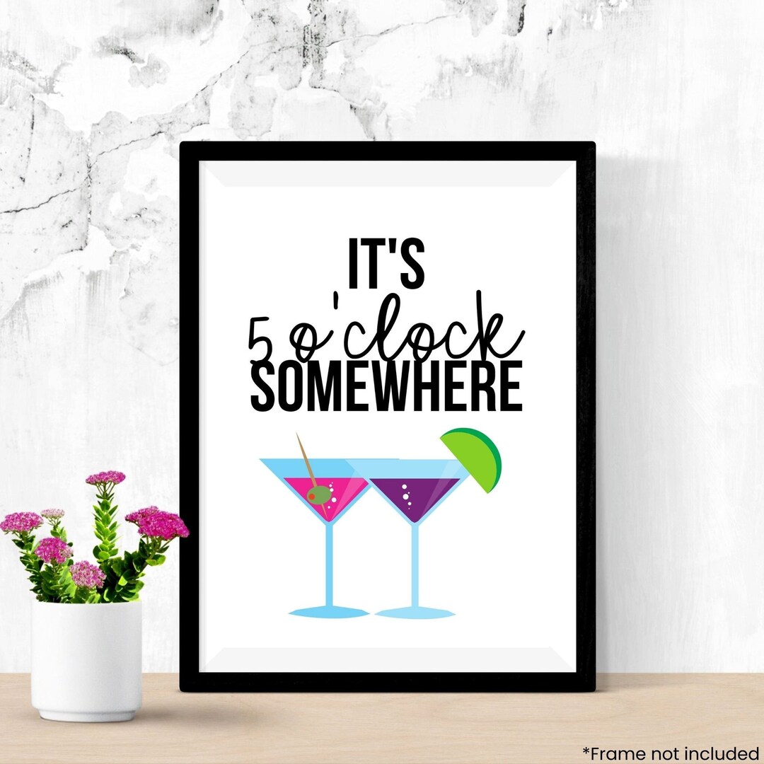 It's 5 O'clock Somewhere Wall Art Poster Print - Etsy
