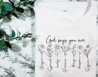 God Says You Are Floral Shirt, Christian Women's Apparel