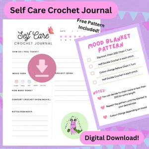 May include: A digital download featuring a "Self Care Crochet Journal" and a "Mood Blanket Pattern." The journal includes prompts for mood tracking and project ideas. The pattern provides instructions for a crochet blanket.