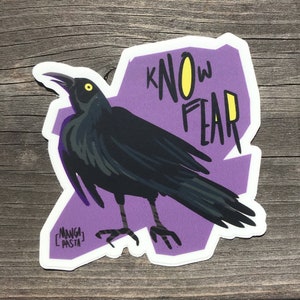 Know Fear Sticker // crow boat tailed grackle halloween spooky birds aren&#39;t real corvid decoration