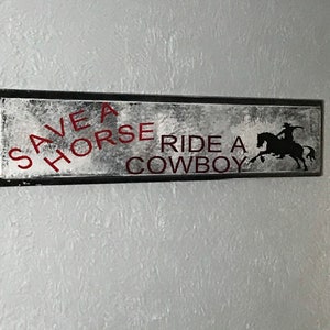 Save A Horse Ride A Cowboy home decor silhouette horse and vynle lettering sign