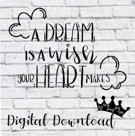 A Dream Is A Wish Your Heart Makes Cinderella Inspired Etsy A Dream Is A Wish Your Heart Makes Cinderella Inspired Etsy