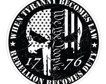 Tyranny Becomes Law Rebellion Becomes Duty 2nd Amendment |1776 decal, Patriot sticker