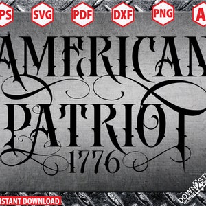 May include: Black text on a gray background reads "AMERICAN PATRIOT 1776". The text is in a decorative font with flourishes. The words "INSTANT DOWNLOAD" and a logo are at the bottom.