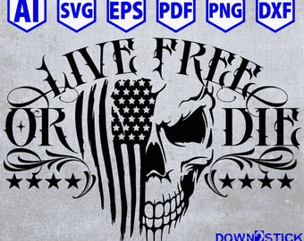 Live Free or Die svg, skull American flag svg, patriotic svg, dxf, eps, pdf