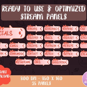 May include: 25 pink and peach stream panels with rounded corners and white text. The panels feature various social media icons and text such as "Socials", "Donars", "Schedule", "YouTube", "FAQ", "Discord", "Rules", "Wishlist", "Specs", "About", "Games", "Credits", "Patreon", "Website", "Artwork", "Commands", "Contact", "Merch", "Twitter", "Steam", "Instagram", "Links", and "Subscribe". The text "READY TO USE & OPTIMIZED STREAM PANELS" is at the top of the image. The text "300 DPI - 350 X 160 25 PANELS" is at the bottom of the image.