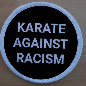 Karate Against Racism Anti Racism 3 Inch Patch Badge