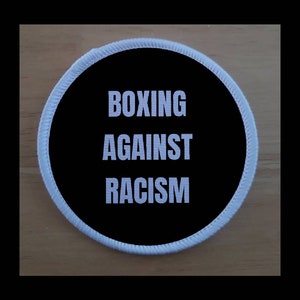 Boxing Against Racism Anti Racism 3 Inch Patch Badge
