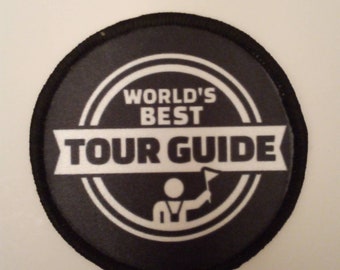 World's Best Tour Guide 3 inch Patch