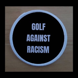 Golf Against Racism Anti Racism 3 Inch Patch Badge