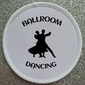May include: White round patch with black text and a silhouette of a couple ballroom dancing. The text reads "Ballroom Dancing".