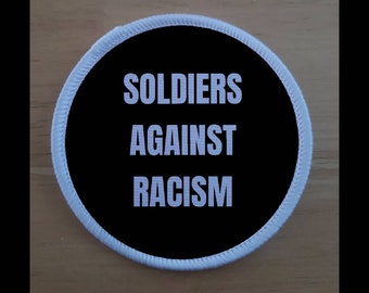 Soldiers Against Racism Anti Racism 3 Inch Patch Badge