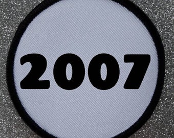 3 Inch Year 2007 Iron Or Sew on Sublimation Patch Badge