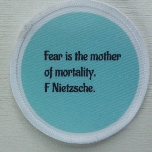 3&quot; Nietzsche - Fear Quote sublimation patch badge.