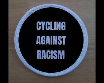 Cycling Against Racism Anti Racism 3 Inch Patch Badge