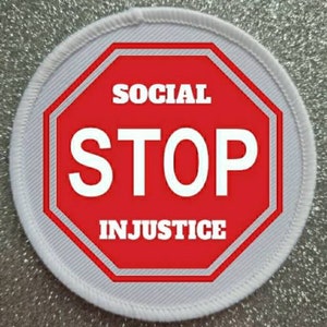 3 inch Stop Social Injustice patch badge