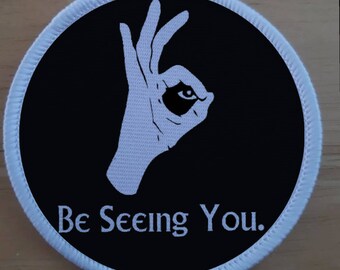 3 inch Be Seeing You Eye Iron or Sew on Patch Badge