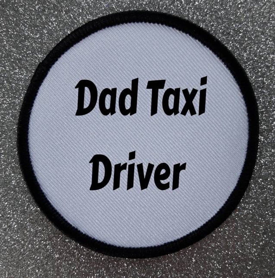 3 Inch Dad Taxi Driver Patch Badge - Etsy