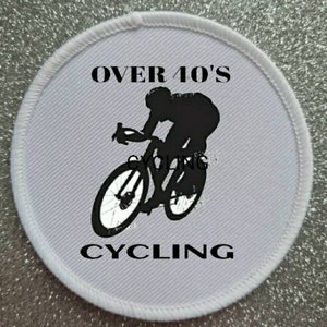 Over 40s Cycling Cyclist Bike Sports 3 Inch Patch Badge