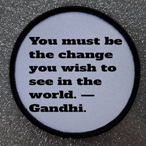 3 Inch Ghandi Change Quote patch badge